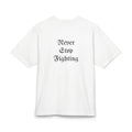 HIGH LIFE — Camiseta Never Stop Fighting